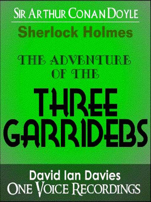 Title details for The Adventure of the Three Garridebs by David Ian Davies - Available